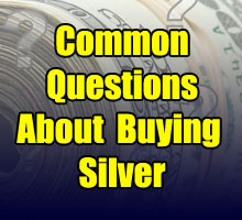 Common Questions About Buying Silver